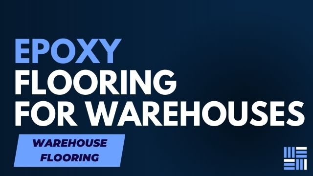 Epoxy Flooring A Durable and Cost-Effective Option for Warehouses